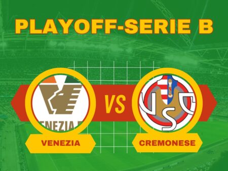 Pronostico Venezia-Cremonese, PlayOff Serie B del 02/06/2024