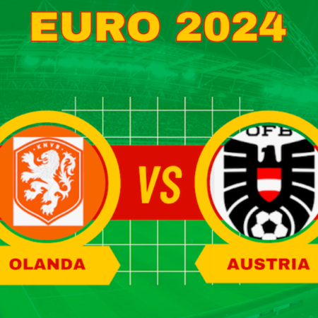 Pronostici Europei di Calcio Euro 2024: le scommesse su Olanda-Austria del 25 giugno