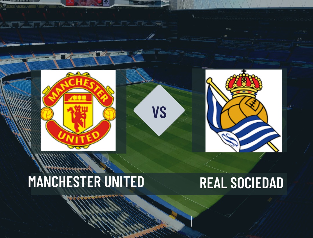 Pronostico Manchester United-Real Sociedad di Europa League